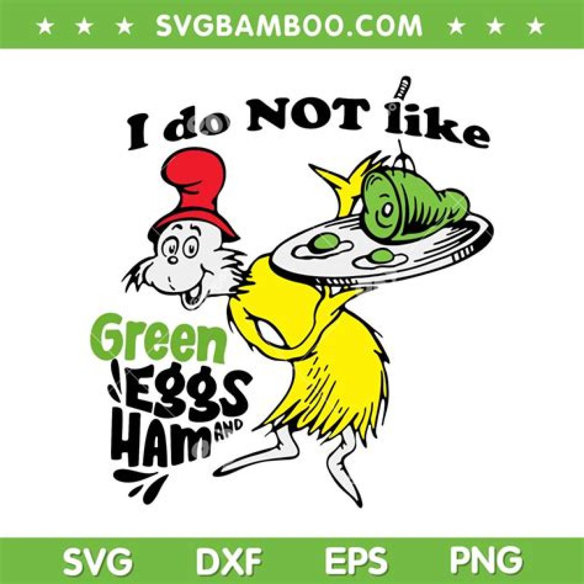 ___ not like green eggs and ham: 2 wds.