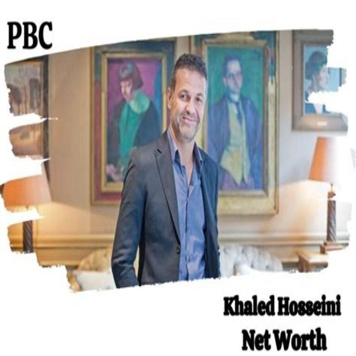 Unveiling Khaled Hosseini's Net Worth: Secrets And Surprises Revealed